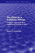 Subbotsky |  The Child as a Cartesian Thinker | Buch |  Sack Fachmedien