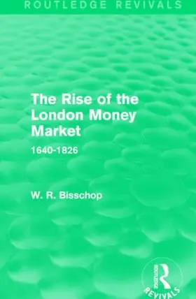 Bisscop |  The Rise of the London Money Market | Buch |  Sack Fachmedien
