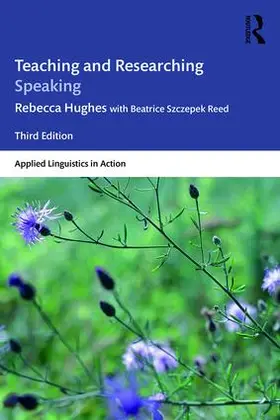Hughes / Reed |  Teaching and Researching Speaking | Buch |  Sack Fachmedien