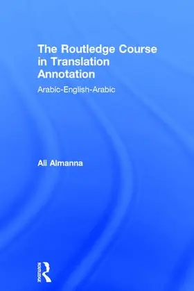 Almanna | The Routledge Course in Translation Annotation | Buch | 978-1-138-91307-3 | www.sack.de