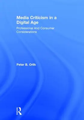 Orlik | Media Criticism in a Digital Age | Buch | 978-1-138-91316-5 | sack.de