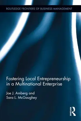 Amberg / McGaughey |  Fostering Local Entrepreneurship in a Multinational Enterprise | Buch |  Sack Fachmedien
