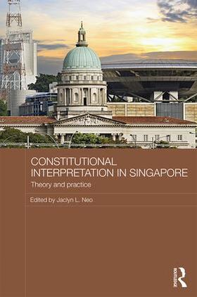 Neo | Constitutional Interpretation in Singapore | Buch | 978-1-138-91448-3 | sack.de