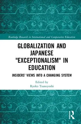 Tsuneyoshi |  Globalization and Japanese Exceptionalism in Education | Buch |  Sack Fachmedien