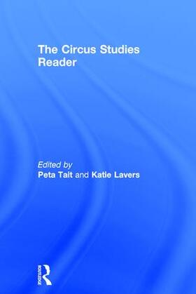 Tait / Lavers |  The Routledge Circus Studies Reader | Buch |  Sack Fachmedien