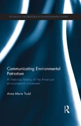 Todd |  Communicating Environmental Patriotism | Buch |  Sack Fachmedien