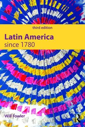 Fowler |  Latin America since 1780 | Buch |  Sack Fachmedien