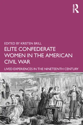 Brill |  Elite Confederate Women in the American Civil War | Buch |  Sack Fachmedien