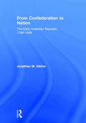 Atkins |  From Confederation to Nation | Buch |  Sack Fachmedien