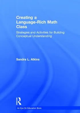 Atkins | Creating a Language-Rich Math Class | Buch | 978-1-138-91628-9 | www.sack.de