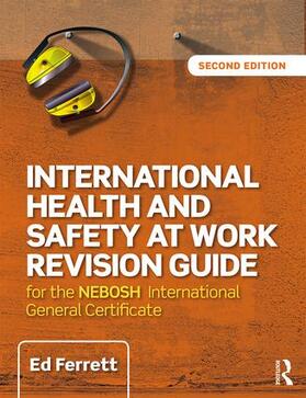 Ferrett | International Health and Safety at Work Revision Guide | Buch | 978-1-138-91676-0 | sack.de