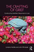 Hedtke / Winslade |  The Crafting of Grief | Buch |  Sack Fachmedien