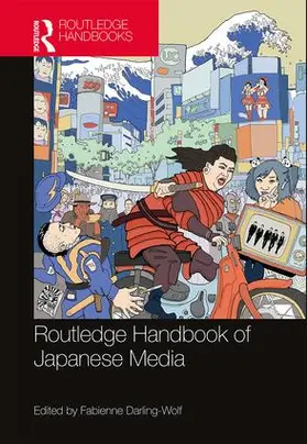 Darling-Wolf | Routledge Handbook of Japanese Media | Buch | 978-1-138-91741-5 | www.sack.de