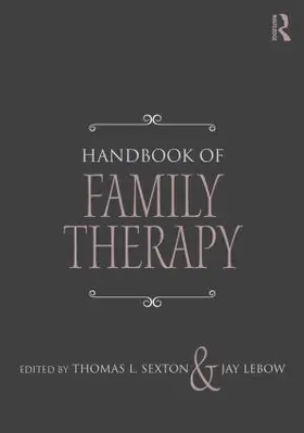 Sexton / Lebow |  Handbook of Family Therapy | Buch |  Sack Fachmedien