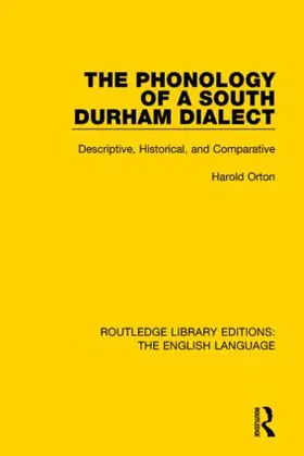 Orton |  The Phonology of a South Durham Dialect | Buch |  Sack Fachmedien
