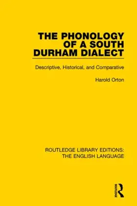 Orton |  The Phonology of a South Durham Dialect | Buch |  Sack Fachmedien