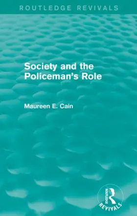 Cain |  Society and the Policeman's Role | Buch |  Sack Fachmedien