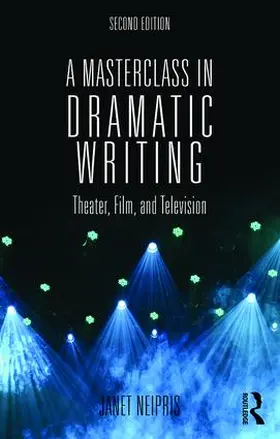 Neipris | A Masterclass in Dramatic Writing | Buch | 978-1-138-91854-2 | www.sack.de