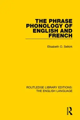 Selkirk |  The Phrase Phonology of English and French | Buch |  Sack Fachmedien