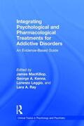 MacKillop / Kenna / Leggio |  Integrating Psychological and Pharmacological Treatments for Addictive Disorders | Buch |  Sack Fachmedien
