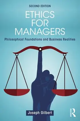 Gilbert | Ethics for Managers | Buch | 978-1-138-91950-1 | www.sack.de