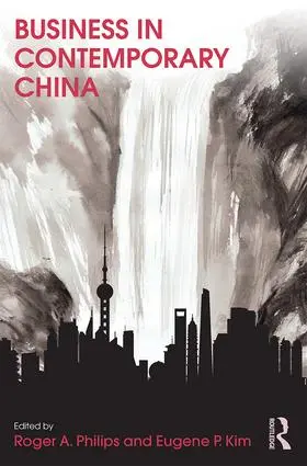 Philips / Kim | Business in Contemporary China | Buch | 978-1-138-91956-3 | www.sack.de