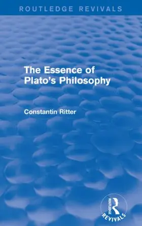 Ritter |  The Essence of Plato's Philosophy | Buch |  Sack Fachmedien