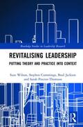 Wilson / Cummings / Jackson |  Revitalising Leadership | Buch |  Sack Fachmedien