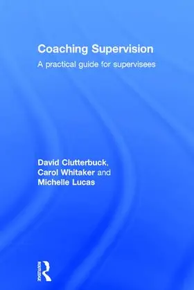 Clutterbuck / Whitaker / Lucas |  Coaching Supervision | Buch |  Sack Fachmedien
