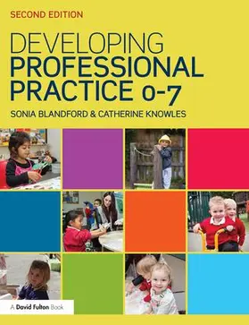 Blandford / Knowles |  Developing Professional Practice 0-7 | Buch |  Sack Fachmedien