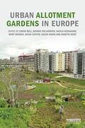 Bell / Fox-Kämper / Keshavarz |  Urban Allotment Gardens in Europe | Buch |  Sack Fachmedien