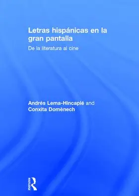 Lema-Hincapie / Domenech / Domènech |  Letras hispanicas en la gran pantalla | Buch |  Sack Fachmedien