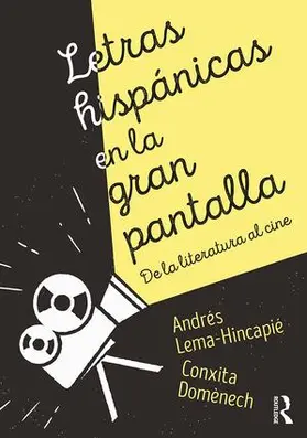 Lema-Hincapie / Domenech / Domènech |  Letras hispanicas en la gran pantalla | Buch |  Sack Fachmedien