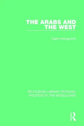 Hollingworth | The Arabs and the West | Buch | 978-1-138-92204-4 | sack.de