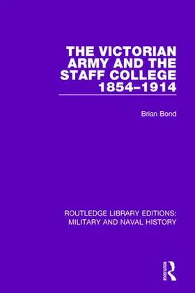 Bond |  The Victorian Army and the Staff College 1854-1914 | Buch |  Sack Fachmedien