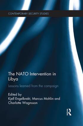 Engelbrekt / Wagnsson / Mohlin |  The NATO Intervention in Libya | Buch |  Sack Fachmedien