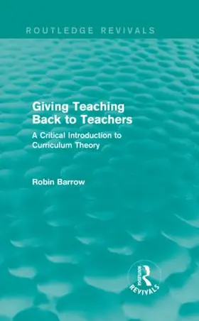 Barrow |  Giving Teaching Back to Teachers | Buch |  Sack Fachmedien