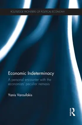Varoufakis | Economic Indeterminacy | Buch | 978-1-138-92303-4 | www.sack.de