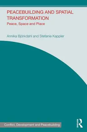 Bjorkdahl / Kappler |  Peacebuilding and Spatial Transformation | Buch |  Sack Fachmedien