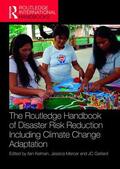 Kelman / Mercer / Gaillard |  The Routledge Handbook of Disaster Risk Reduction Including Climate Change Adaptation | Buch |  Sack Fachmedien