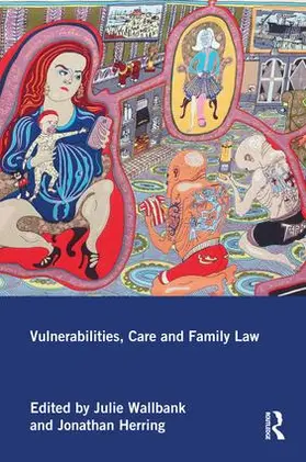 Wallbank / Herring | Vulnerabilities, Care and Family Law | Buch | 978-1-138-92469-7 | www.sack.de