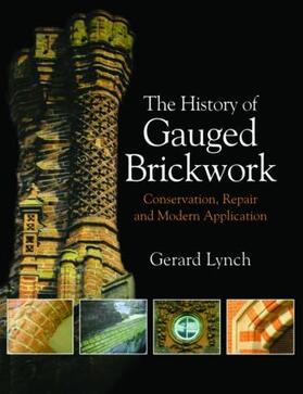 Lynch | The History of Gauged Brickwork | Buch | 978-1-138-92489-5 | sack.de