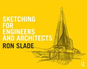 Slade |  Sketching for Engineers and Architects | Buch |  Sack Fachmedien