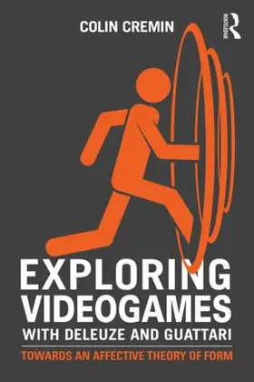 Cremin |  Exploring Videogames with Deleuze and Guattari | Buch |  Sack Fachmedien