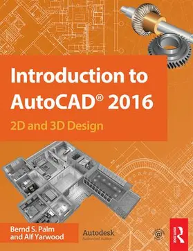 Palm / Yarwood | Introduction to AutoCAD 2016 | Buch | 978-1-138-92585-4 | sack.de