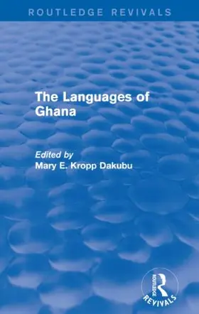 Kropp Dakubu | The Languages of Ghana | Buch | 978-1-138-92621-9 | sack.de