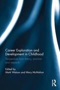 Watson / McMahon |  Career Exploration and Development in Childhood | Buch |  Sack Fachmedien