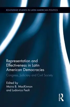 MacKinnon / Feoli |  Representation and Effectiveness in Latin American Democracies | Buch |  Sack Fachmedien