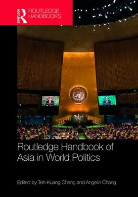 Chang |  Routledge Handbook of Asia in World Politics | Buch |  Sack Fachmedien