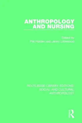 Holden / Littlewood |  Anthropology and Nursing | Buch |  Sack Fachmedien